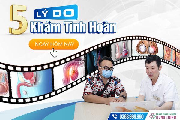 5 Lý Do Bạn Nên Đi Khám Tinh Hoàn Ngay Hôm Nay