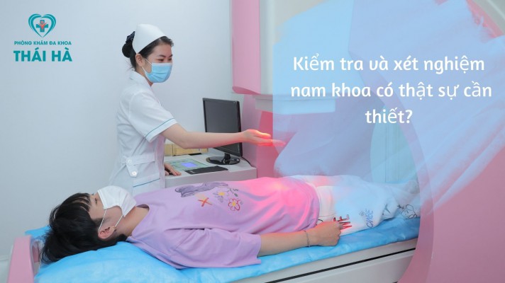 Các dấu hiệu cần phải kiểm tra nam khoa? Địa chỉ khám dương vật uy tín tại Hà Nội