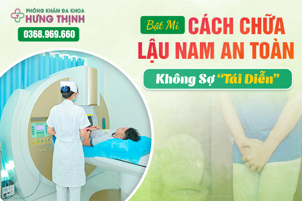 Bật Mí Cách Chữa Lậu Nam An Toàn, Không Sợ “Tái Diễn”