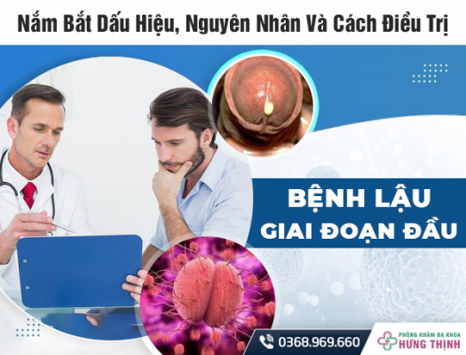  Bệnh Lậu Giai Đoạn Đầu: Nắm Bắt Dấu Hiệu, Nguyên Nhân Và Cách Điều Trị