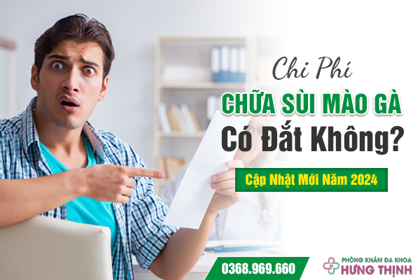 Chi Phí Chữa Sùi Mào Gà Có Đắt Không? Cập Nhật Mới Năm 2024