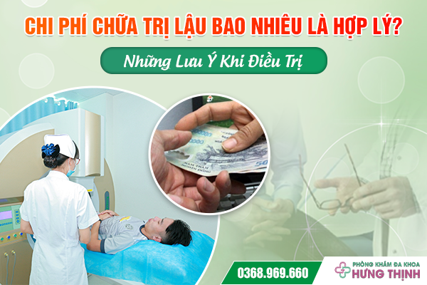 Chi Phí Chữa Trị Lậu Bao Nhiêu Là Hợp Lý?  Những Lưu Ý Khi Điều Trị