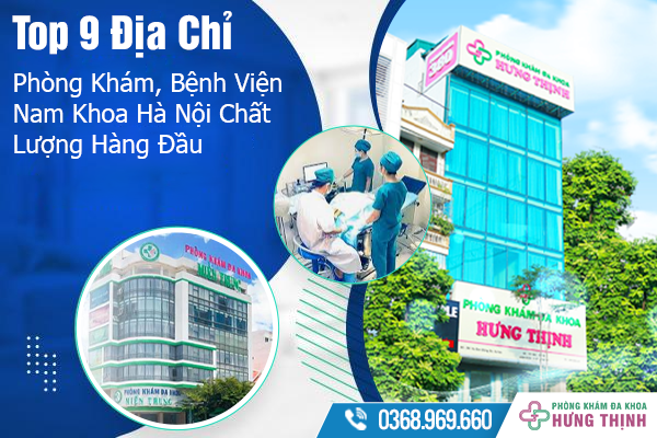  Địa Chỉ Phòng Khám, Bệnh Viện Nam Khoa Tại Hà Nội Uy Tín 