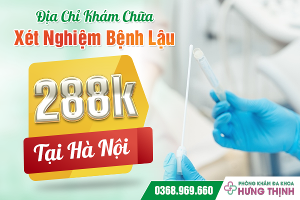 Địa Chỉ Khám Chữa , Xét Nghiệm Bệnh Lậu 288K Tại Hà Nội